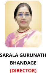 SARALA GURUNATH BHANDAGE (DIRECTOR)